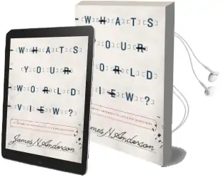 What'S Your Worldview?: An Interactive Approach to Life'S big Questions Audiobook download free by James N. Anderson