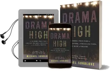 Drama High: The Incredible True Story of a Brilliant Teacher, a Struggling Town, and the Magic of Theater Audiobook download free by Michael Sokolove