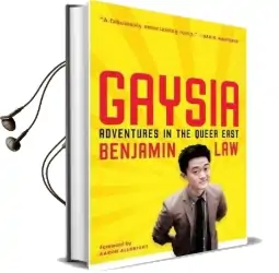 Gaysia: Adventures in the Queer East Audiobook download free by Benjamin Law