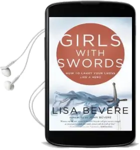 Girls With Swords: How to Carry Your Cross Like a Hero Audiobook download free by Lisa Bevere