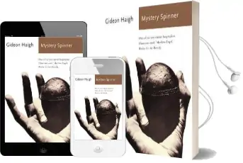 Mystery Spinner: The Life and Death of an Extraordinary Cricketer Audiobook download free by Gideon Haigh