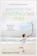 Audiobook Parenting the Wholehearted Child: Captivating Your Child'S Heart With God'S Extravagant Grace author Jeannie Cunnion