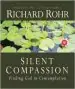 Audiobook Silent Compassion: Finding god in Contemplation author R. Rohr