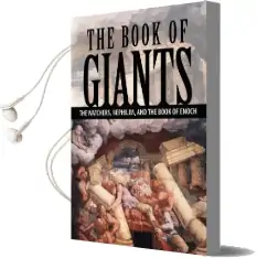 The Book of Giants: The Watchers, Nephilim, and the Book of Enoch Audiobook download free by Joseph Lumpkin