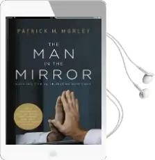 The man in the Mirror: Solving the 24 Problems men Face Audiobook download free by Patrick Morley
