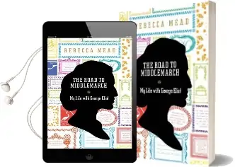 The Road to Middlemarch: My Life With George Eliot Audiobook download free by Rebecca Mead