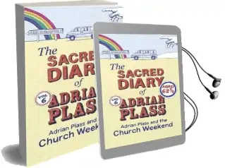 The Sacred Diary of Adrian Plass: Adrian Plass and the Church Weekend Audiobook download free by Adrian Plass