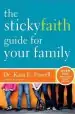 Audiobook The Sticky Faith Guide for Your Family: Over 100 Practical and Tested Ideas to Build Lasting Faith in Kids author Kara Powell