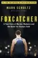 Audiobook Foxcatcher: A True Story of Murder, Madness and the Quest for Olympic Gold author Mark Schultz