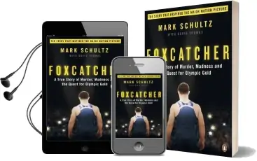 Foxcatcher: A True Story of Murder, Madness and the Quest for Olympic Gold Audiobook download free by Mark Schultz