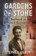 Audiobook Gardens of Stone: My Boyhood in the French Resistance author Stephen Grady