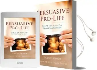 Persuasive Pro-Life: How to Talk About our Culture'S Toughest Issue Audiobook download free by Trent Horn