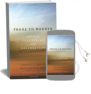 Prone to Wander: Prayers of Confession and Celebration Audiobook download free by Barbara R Duguid