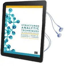 Structured Analytic Techniques for Intelligence Analysis Audiobook download free by Richards J. Heuer
