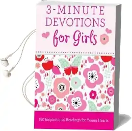 3-Minute Devotions for Girls: 180 Inspirational Readings for Young Hearts Audiobook download free by Dr Janice Thompson