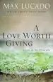 Audiobook A Love Worth Giving: Living in the Overflow of God'S Love author Max Lucado