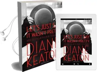 Let'S Just say it Wasn'T Pretty Audiobook download free by Diane Keaton