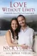 Audiobook Love Without Limits: A Remarkable Story of True Love Conquering all author Nick Vujicic