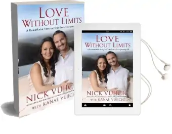 Love Without Limits: A Remarkable Story of True Love Conquering all Audiobook download free by Nick Vujicic