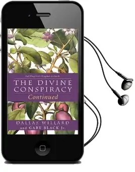 The Divine Conspiracy Continued: Fulfilling God'S Kingdom on Earth Audiobook download free by Dallas Willard