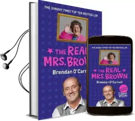 The Real Mrs. Brown: The Authorised Biography of Brendan O'Carroll Audiobook download free by Brian Beacom