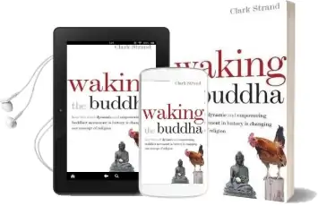 Waking the Buddha: How the Most Dynamic and Empowering Buddhist Movement in History is Changing our Concept of Religion Audiobook download free by Clark Strand