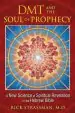 Audiobook Dmt and the Soul of Prophecy: A new Science of Spiritual Revelation in the Hebrew Bible author Rick Strassman