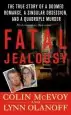 Audiobook Fatal Jealousy: The True Story of a Doomed Romance, a Singular Obsession, and a Quadruple Murder author Colin Mcevoy