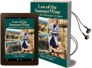 Last of the Summer Wine: From the Director'S Chair Audiobook download free by Alan J. W. Bell