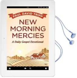 New Morning Mercies: A Daily Gospel Devotional Audiobook download free by Paul David Tripp
