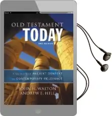 Old Testament Today, 2nd Edition: A Journey From Ancient Context to Contemporary Relevance Audiobook download free by John H. Walton