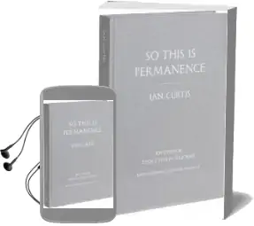 So This is Permanence: Lyrics and Notebooks Audiobook download free by Ian Curtis