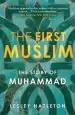 Audiobook The First Muslim: The Story of Muhammad author Lesley Hazleton