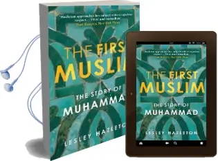 The First Muslim: The Story of Muhammad Audiobook download free by Lesley Hazleton