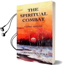The Spiritual Combat: Classic Edition Audiobook download free by Lorenzo Scupoli