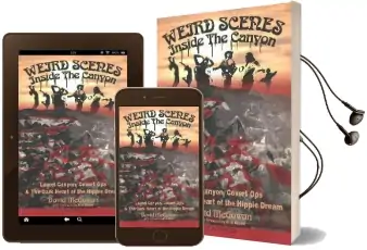 Weird Scenes Inside the Canyon: Laurel Canyon, Covert ops & the Dark Heart of the Hippie Dream Audiobook download free by David Mcgowan