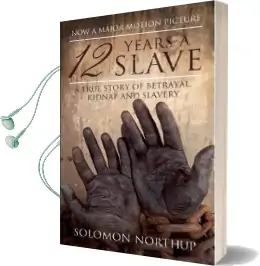 12 Years a Slave: A True Story of Betrayal, Kidnap and Slavery Audiobook download free by Solomon Northup