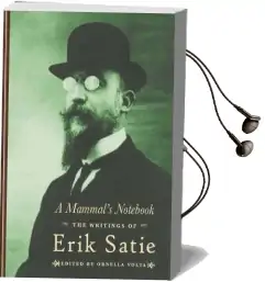 A Mammal'S Notebook: The Collected Writings of Erik Satie Audiobook download free by Erik Satie