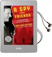 A spy Among Friends: Kim Philby and the Great Betrayal Audiobook download free by Ben Macintyre