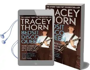 Bedsit Disco Queen: How i Grew up and Tried to be a pop Star Audiobook download free by Tracey Thorn