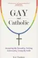 Audiobook Gay and Catholic: Accepting my Sexuality, Finding Community, Living my Faith author Eve Tushnet