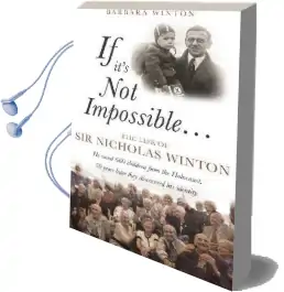 If It'S not Impossible...: The Life of sir Nicholas Winton Audiobook download free by Barbara Winton