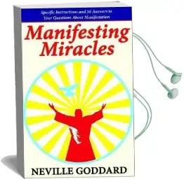 Manifesting Miracles: Specific Instructions and 36 Answers to Your Questions About Manifestation Audiobook download free by Neville Goddard