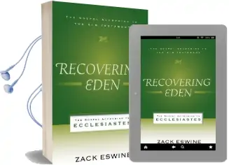 Recovering Eden: The Gospel According to Ecclesiastes Audiobook download free by Zack Eswine
