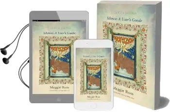 Silence: A User'S Guide: Volume 1 Audiobook download free by Maggie Ross