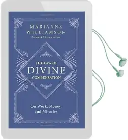 The law of Divine Compensation: On Work, Money, and Miracles Audiobook download free by Marianne Williamson