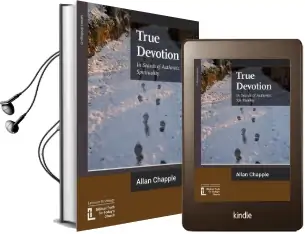 True Devotion: In Search of Authentic Spirituality Audiobook download free by Allan Chapple