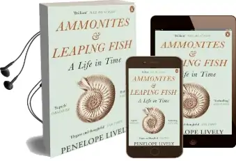 Ammonites and Leaping Fish: A Life in Time Audiobook download free by Penelope Lively