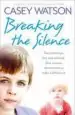 Audiobook Breaking the Silence: Two Little Boys, Lost and Unloved. one Foster Carer Determined to Make a Difference. author Casey Watson