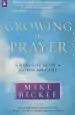 Audiobook Growing in Prayer: A Definitive Guide for Talking With god author Mike Bickle